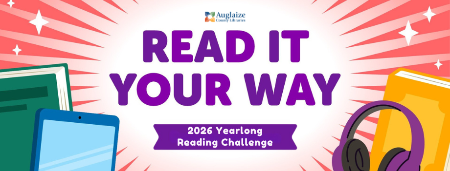 illustration of books and e-readers with text: Read it your way. Yearlong Reading Challenge. Auglaize County Libraries.